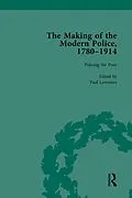 E-Book (pdf) The Making of the Modern Police, 1780-1914, Part I Vol 3 von Paul Lawrence, Francis Dodsworth, Robert M Morris