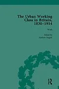 E-Book (pdf) The Urban Working Class in Britain, 1830-1914 Vol 2 von Andrew August