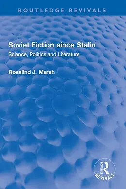 PDF Soviet Fiction since Stalin von Rosalind J. Marsh