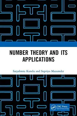 E-Book (pdf) Number Theory and its Applications von Satyabrota Kundu, Supriyo Mazumder