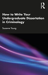 eBook (pdf) How to Write Your Undergraduate Dissertation in Criminology de Suzanne Young