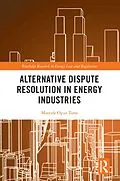 E-Book (pdf) Alternative Dispute Resolution in Energy Industries von Mustafa Oguz Tuna