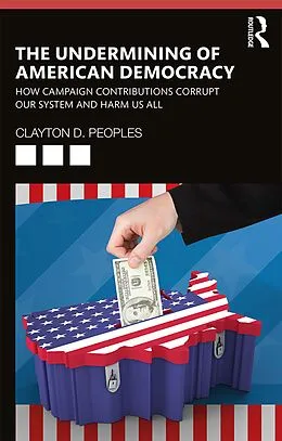 E-Book (pdf) The Undermining of American Democracy von Clayton D. Peoples