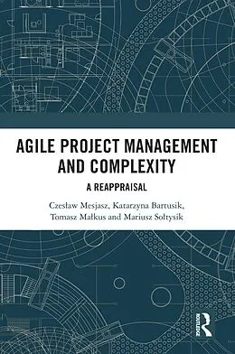 ePUB Agile Project Management and Complexity von Czeslaw Mesjasz, Katarzyna Bartusik, Tomasz Malkus