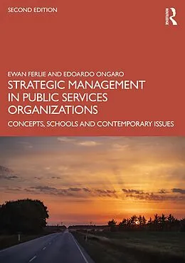 E-Book (pdf) Strategic Management in Public Services Organizations von Ewan Ferlie, Edoardo Ongaro