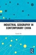 E-Book (pdf) Industrial Geography in Contemporary China von Canfei He