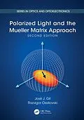 E-Book (epub) Polarized Light and the Mueller Matrix Approach von José Jorge Gil, Razvigor Ossikovski, Jose J. Gil