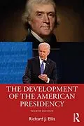 E-Book (pdf) The Development of the American Presidency von Richard Ellis