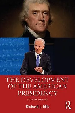 E-Book (pdf) The Development of the American Presidency von Richard Ellis