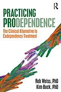 E-Book (pdf) Practicing Prodependence von Robert Weiss, Kim Buck