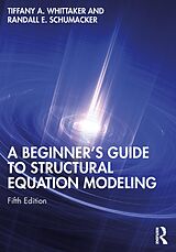 eBook (pdf) A Beginner's Guide to Structural Equation Modeling de Tiffany A. Whittaker, Randall E. Schumacker