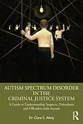 E-Book (epub) Autism Spectrum Disorder in the Criminal Justice System von Clare S. Allely
