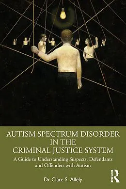 E-Book (epub) Autism Spectrum Disorder in the Criminal Justice System von Clare S. Allely