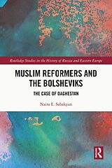 E-Book (pdf) Muslim Reformers and the Bolsheviks von Naira. E Sahakyan