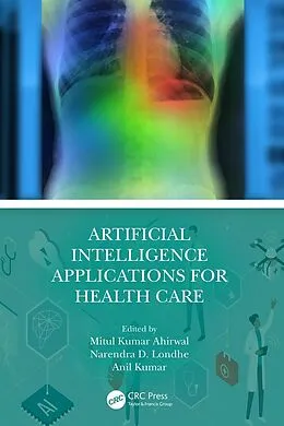 E-Book (pdf) Artificial Intelligence Applications for Health Care von Mitul Kumar Ahirwal, Narendra D. Londhe, Anil Kumar