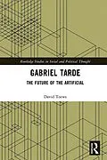 E-Book (epub) Gabriel Tarde von David Toews