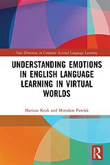 eBook (pdf) Understanding Emotions in English Language Learning in Virtual Worlds de Mariusz Kruk, Miroslaw Pawlak