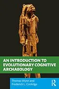 E-Book (pdf) An Introduction to Evolutionary Cognitive Archaeology von Thomas Wynn, Frederick L. Coolidge