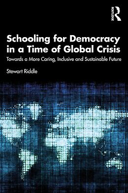 eBook (epub) Schooling for Democracy in a Time of Global Crisis de Stewart Riddle