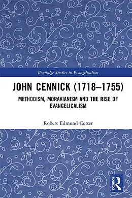 E-Book (epub) John Cennick (1718-1755) von Robert Edmund Cotter