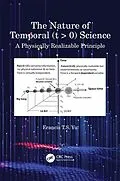 E-Book (pdf) The Nature of Temporal (t > 0) Science von Francis T. S. Yu