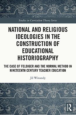 eBook (pdf) National and Religious Ideologies in the Construction of Educational Historiography de Jil Winandy