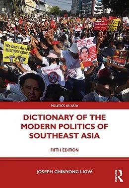 E-Book (pdf) Dictionary of the Modern Politics of Southeast Asia von Joseph Chinyong Liow