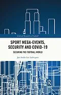 E-Book (epub) Sport Mega-Events, Security and COVID-19 von Jan Andre Lee Ludvigsen