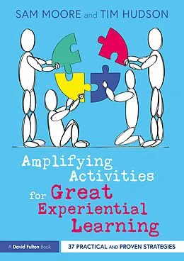 E-Book (pdf) Amplifying Activities for Great Experiential Learning von Sam Moore, Tim Hudson