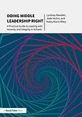 E-Book (epub) Doing Middle Leadership Right von Lyndsay Bawden, Jade Hickin, Kaley Macis-Riley