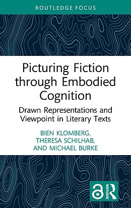 eBook (epub) Picturing Fiction through Embodied Cognition de Bien Klomberg, Theresa Schilhab, Michael Burke