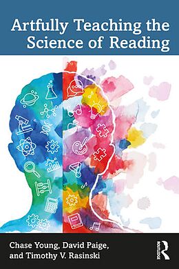 eBook (pdf) Artfully Teaching the Science of Reading de Chase Young, David Paige, Timothy V. Rasinski