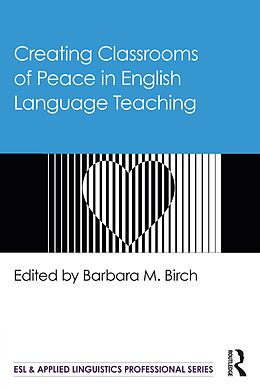 eBook (epub) Creating Classrooms of Peace in English Language Teaching de 