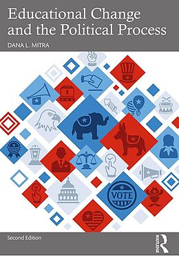 eBook (epub) Educational Change and the Political Process de Dana L. Mitra