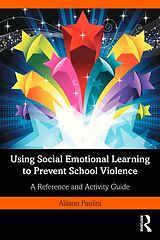 eBook (epub) Using Social Emotional Learning to Prevent School Violence de Allison Paolini