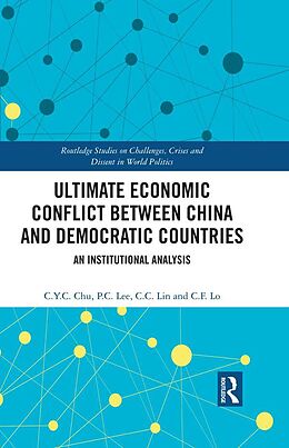 eBook (pdf) Ultimate Economic Conflict between China and Democratic Countries de C. Y. C. Chu, P. C. Lee, C. C. Lin