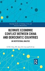 eBook (epub) Ultimate Economic Conflict between China and Democratic Countries de C. Y. C. Chu, P. C. Lee, C. C. Lin