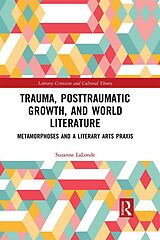 eBook (pdf) Trauma, Posttraumatic Growth, and World Literature de Suzanne LaLonde