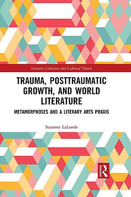 eBook (pdf) Trauma, Posttraumatic Growth, and World Literature de Suzanne LaLonde