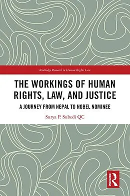 E-Book (epub) The Workings of Human Rights, Law and Justice von Surya Subedi Qc