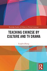 eBook (pdf) Teaching Chinese by Culture and TV Drama de Lingfen Zhang