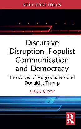 eBook (pdf) Discursive Disruption, Populist Communication and Democracy de Elena Block