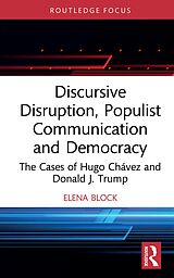 eBook (epub) Discursive Disruption, Populist Communication and Democracy de Elena Block