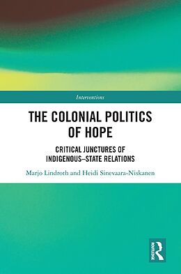 eBook (pdf) The Colonial Politics of Hope de Marjo Lindroth, Heidi Sinevaara-Niskanen