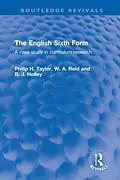 E-Book (epub) The English Sixth Form von Philip H. Taylor, W. A. Reid, B. J. Holley