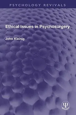 E-Book (epub) Ethical Issues in Psychosurgery von John Kleinig