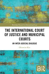 eBook (pdf) The International Court of Justice and Municipal Courts de Oktawian Kuc