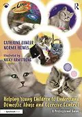 E-Book (pdf) Helping Young Children to Understand Domestic Abuse and Coercive Control von Catherine Lawler, Norma Howes, Nicky Armstrong