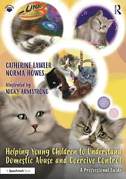 E-Book (pdf) Helping Young Children to Understand Domestic Abuse and Coercive Control von Catherine Lawler, Norma Howes, Nicky Armstrong