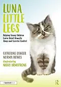 E-Book (pdf) Luna Little Legs: Helping Young Children to Understand Domestic Abuse and Coercive Control von Catherine Lawler, Norma Howes